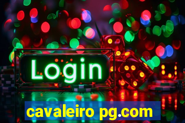 cavaleiro pg.com